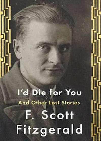 I'd Die for You: And Other Lost Stories, Hardcover