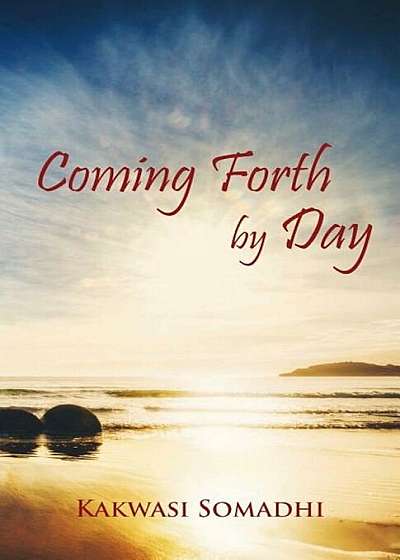 Coming Forth by Day, Paperback