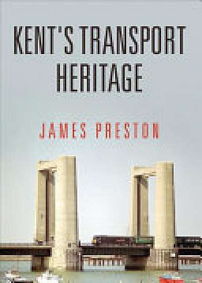 Kent's Transport Heritage