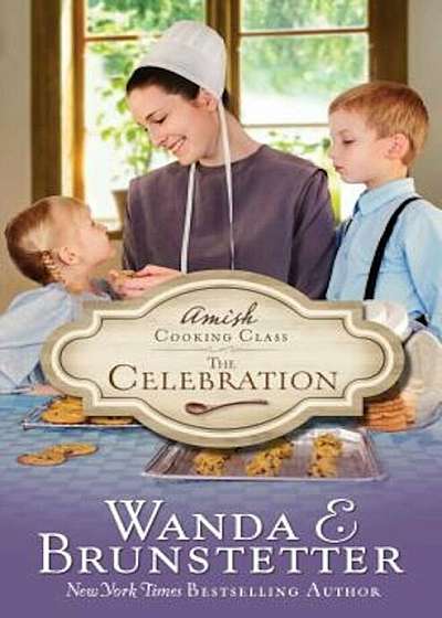 Amish Cooking Class - The Celebration, Paperback
