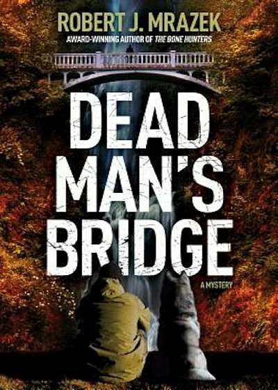 Dead Man's Bridge, Hardcover