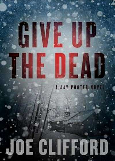 Give Up the Dead, Hardcover