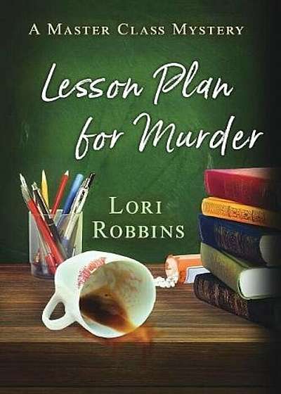 Lesson Plan for Murder: A Master Class Mystery, Paperback