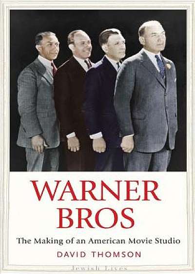 Warner Bros - The Making of an American Movie Studio