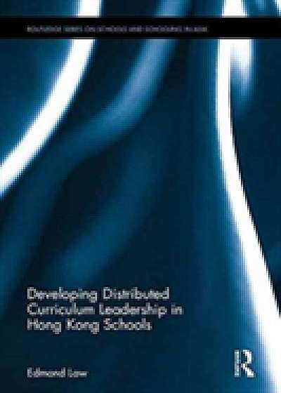 Coperta cărții Developing Distributed Curriculum Leadership in Hong Kong Schools