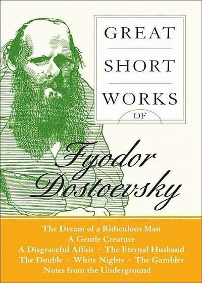 Great Short Works of Fyodor Dostoevsky, Paperback