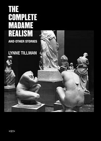The Complete Madame Realism and Other Stories, Paperback