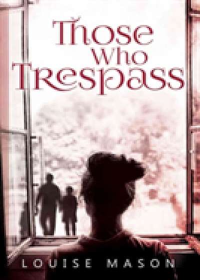 Those Who Trespass