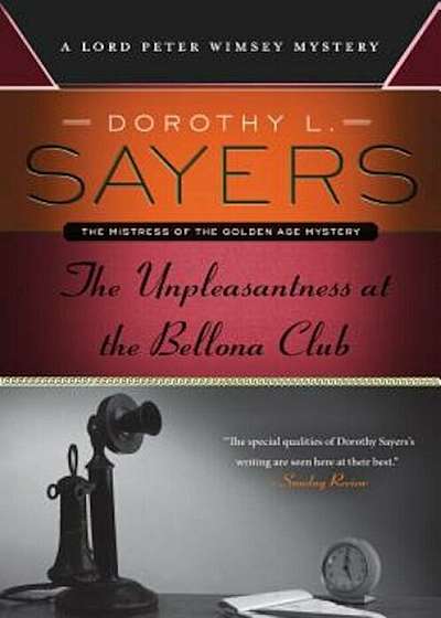 The Unpleasantness at the Bellona Club: A Lord Peter Wimsey Mystery, Paperback