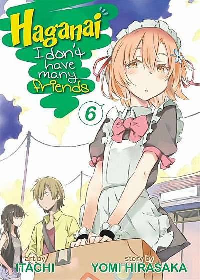 Haganai: I Don't Have Many Friends, Volume 6, Paperback