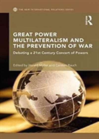 Coperta cărții Great Power Multilateralism and the Prevention of War