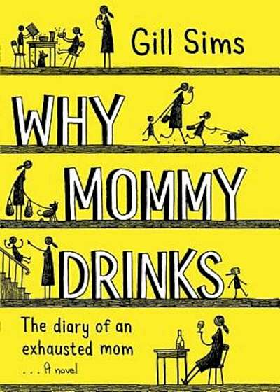 Why Mommy Drinks, Hardcover