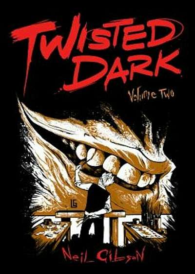 Coperta cărții Twisted Dark Volume 2, Paperback