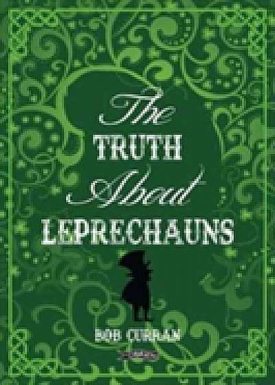 The Truth About Leprechauns