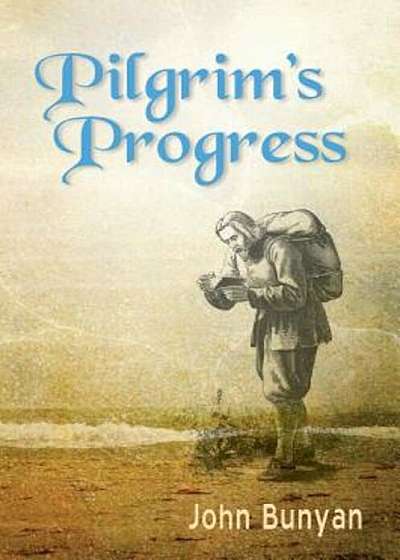 Pilgrim's Progress: Updated, Modern English. More Than 100 Illustrations., Paperback