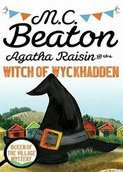 Agatha Raisin and the Witch of Wyckhadden, Paperback