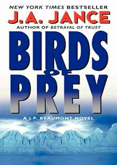 Birds of Prey: A J. P. Beaumont Novel, Paperback