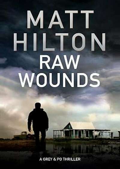 Raw Wounds: An Action Thriller Set in Rural Louisiana, Hardcover