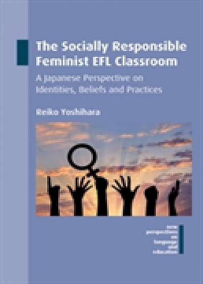 Coperta cărții The Socially Responsible Feminist EFL Classroom de Reiko Yoshihara