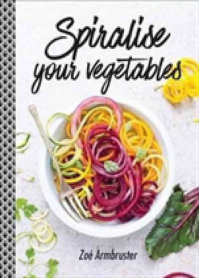 Coperta cărții Spiralise Your Vegetables