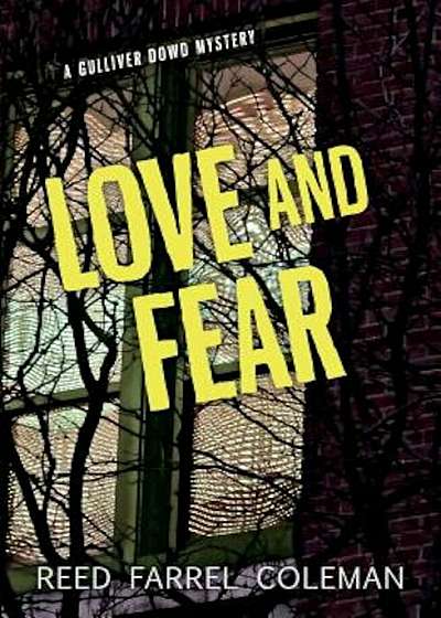 Love and Fear: A Gulliver Dowd Mystery, Paperback