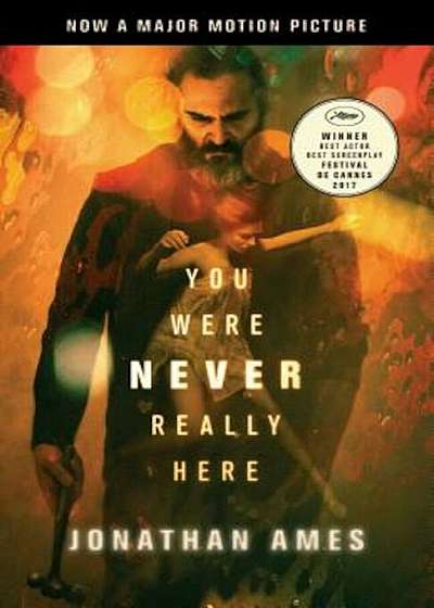You Were Never Really Here (Movie Tie-In), Paperback