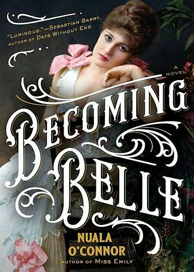 Becoming Belle, Hardcover