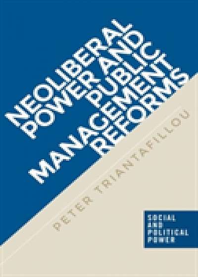 Coperta cărții Neoliberal Power and Public Management Reforms