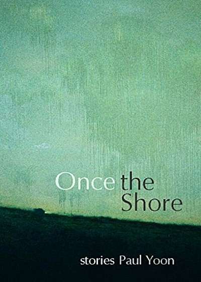 Once the Shore: Stories, Paperback