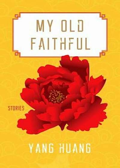 My Old Faithful: Stories, Paperback