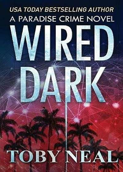 Wired Dark, Paperback