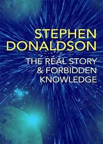 Real Story & Forbidden Knowledge