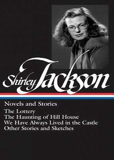 Shirley Jackson: Novels and Stories, Hardcover