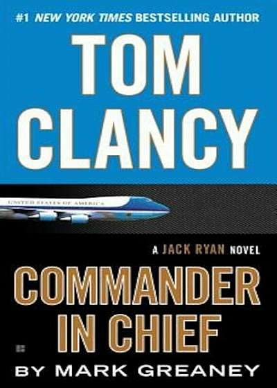 Tom Clancy: Commander in Chief, Paperback