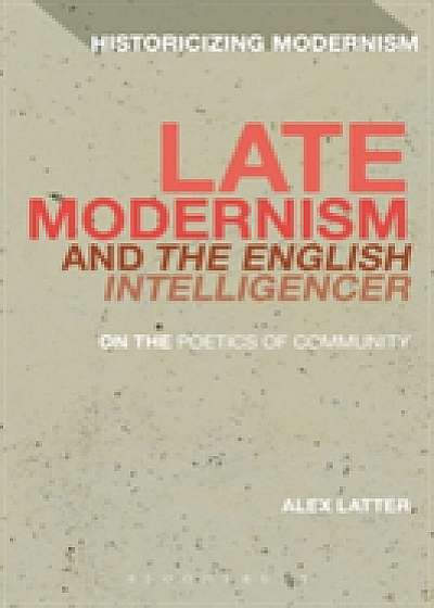 Coperta cărții Late Modernism and 'The English Intelligencer'