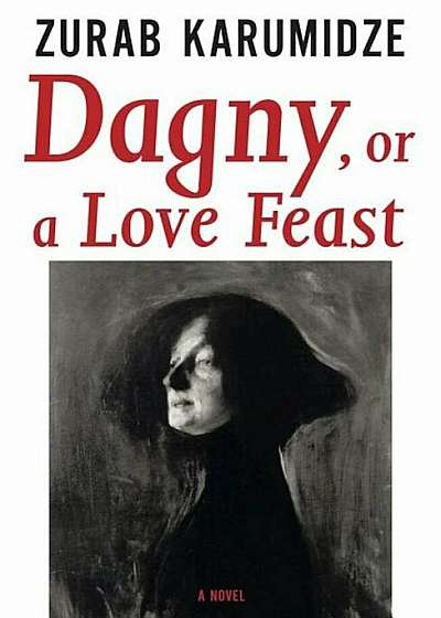 Dagny, or a Love Feast, Paperback
