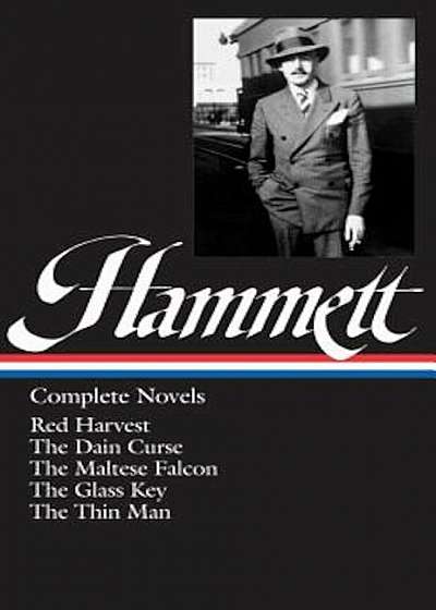 Dashiell Hammett: Complete Novels, Hardcover