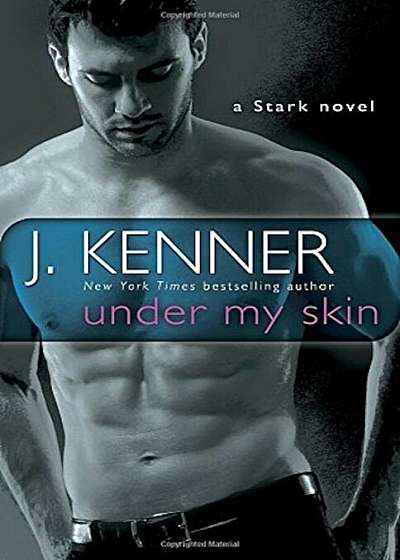 Under My Skin: A Stark Novel, Paperback