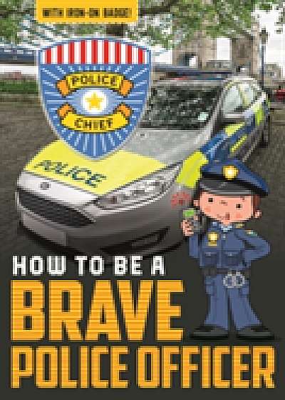 Coperta cărții How to be a Brave Police Officer