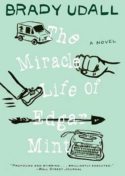 The Miracle Life of Edgar Mint, Paperback