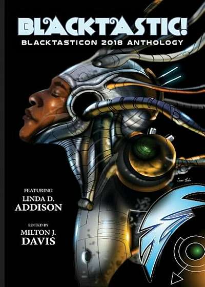 Blacktastic!: The Blacktasticon 2018 Anthology, Paperback