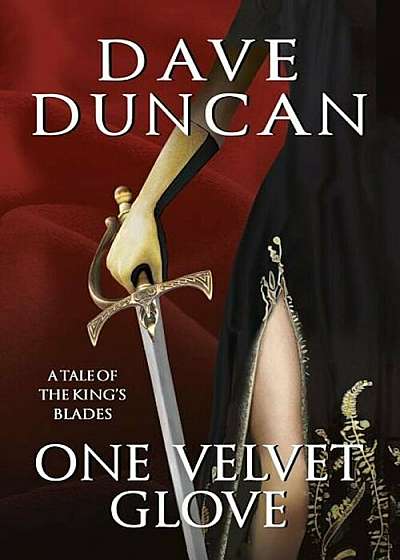 One Velvet Glove: A Tale of the King's Blades, Paperback