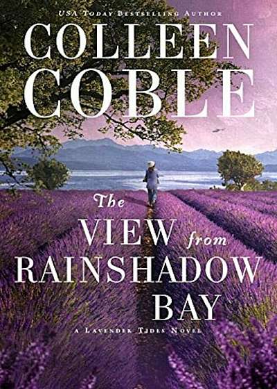 The View from Rainshadow Bay, Hardcover