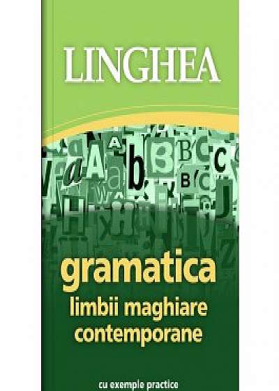 Gramatica limbii maghiare contemporane. Cu exemple practice