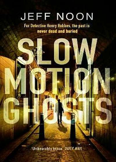 Slow Motion Ghosts, Hardcover