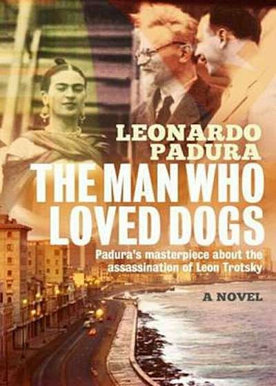 Man Who Loved Dogs, Paperback