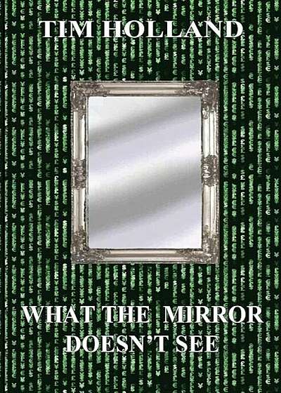 What the Mirror Doesn't See, Paperback