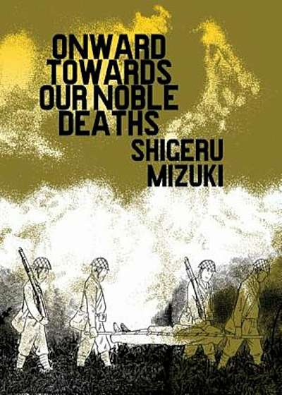 Onward Towards Our Noble Deaths, Paperback