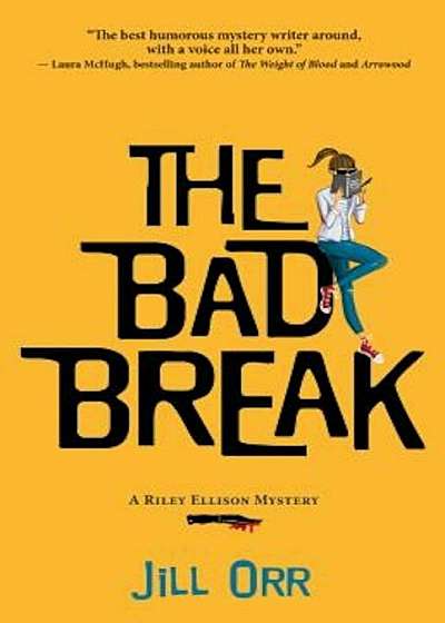 The Bad Break: A Riley Ellison Mystery, Paperback