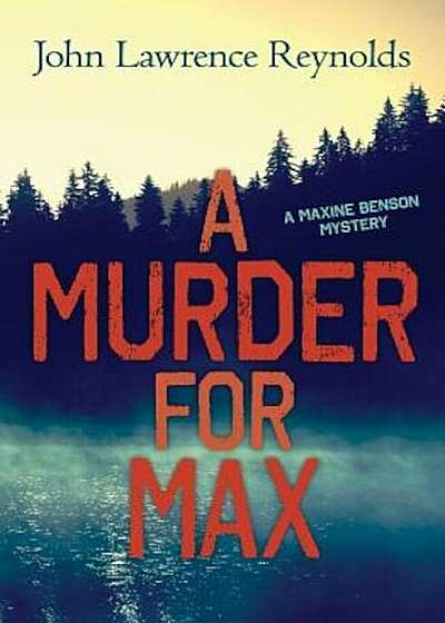 A Murder for Max: A Maxine Benson Mystery, Paperback